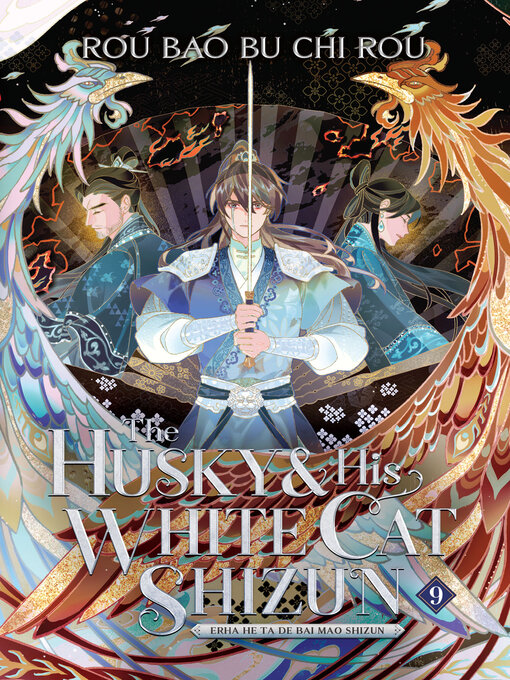 Title details for The Husky and His White Cat Shizun: Erha He Ta De Bai Mao Shizun, Volume 9 by Rou Bao Bu Chi Rou - Wait list